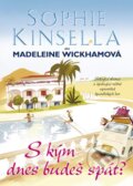 Kniha: S kým dnes budeš spát? (Sophie Kinsella). BB/art, 2015 Kniha: S kým dnes budeš spát? (Sophie Kinsella). BB/art, 2015