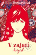 Kniha: V zajatí kúziel (Ellie Boswell). CooBoo SK, 2015 Kniha: V zajatí kúziel (Ellie Boswell). CooBoo SK, 2015