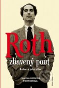 Kniha: Roth zbavený pout (Claudia Rothová Pierpontová). Mladá fronta, 2015 Kniha: Roth zbavený pout (Claudia Rothová Pierpontová). Mladá fronta, 2015