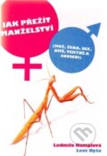 Kniha: Jak přežít manželství (Leoš Kyša a Ludmila Hamplová). Epocha, 2015 Kniha: Jak přežít manželství (Leoš Kyša a Ludmila Hamplová). Epocha, 2015