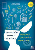 Kniha: Aktivizační metody ve výuce (Lubor Lacina a Tomáš Kotrba). Barrister & Principal, 2015 Kniha: Aktivizační metody ve výuce (Lubor Lacina a Tomáš Kotrba). Barrister & Principal, 2015