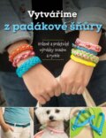 Kniha: Vytváříme z padákové šňůry (Samantha Grenierová). CPRESS, 2015 Kniha: Vytváříme z padákové šňůry (Samantha Grenierová). CPRESS, 2015
