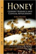Kniha: Honey: Current Research and Clinical Applications (Juraj Majtan). Nova Science, 2012 Kniha: Honey: Current Research and Clinical Applications (Juraj Majtan). Nova Science, 2012