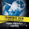 Audiokniha: Popol všetkých zarovná (Dominik Dán), 2015 Audiokniha: Popol všetkých zarovná (Dominik Dán), 2015