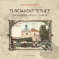 Kniha: Turčianske Teplice (Zuzana Horníková). Hemibos Ante Portas, 2015 Kniha: Turčianske Teplice (Zuzana Horníková). Hemibos Ante Portas, 2015