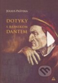 Kniha: Dotyky s básnikom Dantem (Július Pašteka). Lúč, 2015 Kniha: Dotyky s básnikom Dantem (Július Pašteka). Lúč, 2015