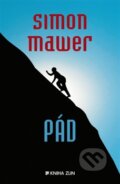 Kniha: Pád (Simon Mawer). Kniha Zlín, 2014 Kniha: Pád (Simon Mawer). Kniha Zlín, 2014