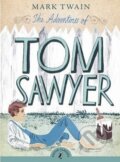 Kniha: The Adventures of Tom Sawyer (Mark Twain). Puffin Books, 2008 Kniha: The Adventures of Tom Sawyer (Mark Twain). Puffin Books, 2008
