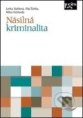Kniha: Násilná kriminalita (Filip Ščerba, Lenka Staňková a Milan Vichlenda). Leges, 2015 Kniha: Násilná kriminalita (Filip Ščerba, Lenka Staňková a Milan Vichlenda). Leges, 2015
