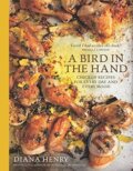 Kniha: Bird in the Hand (Diana Henry). Alfa, 2015 Kniha: Bird in the Hand (Diana Henry). Alfa, 2015