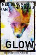 Kniha: Glow (Ned Beauman). Hodder and Stoughton, 2015 Kniha: Glow (Ned Beauman). Hodder and Stoughton, 2015