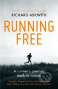 Kniha: Running Free (Richard Askwith). Yellow Jersey, 2015 Kniha: Running Free (Richard Askwith). Yellow Jersey, 2015