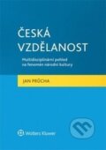 Kniha: Česká vzdělanost (Jan Průcha). Wolters Kluwer ČR, 2015 Kniha: Česká vzdělanost (Jan Průcha). Wolters Kluwer ČR, 2015