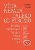 Kniha: Věda nepadá daleko od stromu (Eva Bobůrková). Academia, 2015 Kniha: Věda nepadá daleko od stromu (Eva Bobůrková). Academia, 2015
