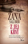 Kniha: Z jej krvi (Zana Saluber), 2015 Kniha: Z jej krvi (Zana Saluber), 2015