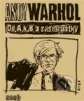 Od A. k B. a zase zpátky - Andy Warhol, 2015