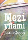 Kniha: Mezi vilami (Justin Quinn). Argo, 2015 Kniha: Mezi vilami (Justin Quinn). Argo, 2015