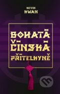 Kniha: Bohatá čínská přítelkyně (Kevin Kwan). Edice knihy Omega, 2016 Kniha: Bohatá čínská přítelkyně (Kevin Kwan). Edice knihy Omega, 2016