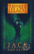 Kniha: Jack, Pán stínů (Roger Zelazny). Straky na vrbě, 2015 Kniha: Jack, Pán stínů (Roger Zelazny). Straky na vrbě, 2015