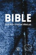 Kniha: Bible (Miloš Pavlík). Kvartus, 2014 Kniha: Bible (Miloš Pavlík). Kvartus, 2014