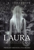 Kniha: Laura (J.K. Johansson). XYZ, 2015 Kniha: Laura (J.K. Johansson). XYZ, 2015