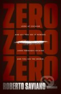 Kniha: Zero Zero Zero (Roberto Saviano). Penguin Books, 2015 Kniha: Zero Zero Zero (Roberto Saviano). Penguin Books, 2015