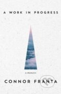 Kniha: A Work in Progress (Connor Franta). Simon & Schuster, 2015 Kniha: A Work in Progress (Connor Franta). Simon & Schuster, 2015