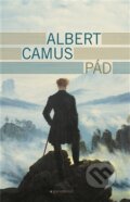 Kniha: Pád (Albert Camus). Garamond, 2015 Kniha: Pád (Albert Camus). Garamond, 2015