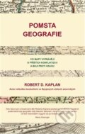 Kniha: Pomsta geografie (Robert D. Kaplan). Bourdon, 2013 Kniha: Pomsta geografie (Robert D. Kaplan). Bourdon, 2013
