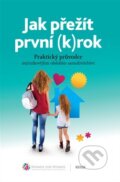 Kniha: Jak přežít první (k)rok (Práh). Práh, 2015 Kniha: Jak přežít první (k)rok (Práh). Práh, 2015