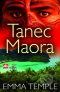 Kniha: Tanec Maora (Emma Temple). Alpress, 2015 Kniha: Tanec Maora (Emma Temple). Alpress, 2015