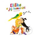 Kniha: Eliška a jej kamaráti (Marka Staviarska). Zum Zum production, 2014 Kniha: Eliška a jej kamaráti (Marka Staviarska). Zum Zum production, 2014