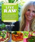 Kniha: Live Raw (Mimi Kirk). Skyhorse, 2011 Kniha: Live Raw (Mimi Kirk). Skyhorse, 2011