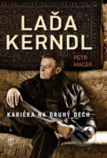 Kniha: Laďa Kerndl (Petr Macek). Naše vojsko CZ, 2015 Kniha: Laďa Kerndl (Petr Macek). Naše vojsko CZ, 2015