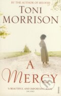 Kniha: A Mercy (Toni Morrison). Vintage, 2009 Kniha: A Mercy (Toni Morrison). Vintage, 2009