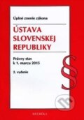 Kniha: Ústava Slovenskej republiky (Heuréka). Heuréka, 2015 Kniha: Ústava Slovenskej republiky (Heuréka). Heuréka, 2015