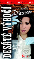 Kniha: Desáté výročí (James Patterson). Alpress, 2015 Kniha: Desáté výročí (James Patterson). Alpress, 2015