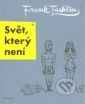 Kniha: Svět, který není (Frank Tashlin). Baobab, 2015 Kniha: Svět, který není (Frank Tashlin). Baobab, 2015