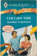 Kniha: Chci jen tebe! (Jennifer Crusie). Harlequin, 1998 Kniha: Chci jen tebe! (Jennifer Crusie). Harlequin, 1998