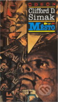 Kniha: Město (Clifford D. Simak). Odeon, 1992 Kniha: Město (Clifford D. Simak). Odeon, 1992