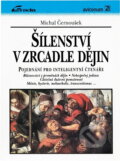 Kniha: Šílenství v zrcadle dějin : pojednání pro inteligentní čtenáře (Michal Černoušek). , 1994 Kniha: Šílenství v zrcadle dějin : pojednání pro inteligentní čtenáře (Michal Černoušek). , 1994