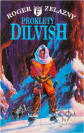 Kniha: Prokletý Dilvish (Roger Zelazny). , 1994 Kniha: Prokletý Dilvish (Roger Zelazny). , 1994