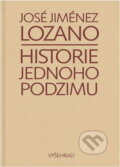 Kniha: Historie jednoho podzimu (José Jiménez Lozano). Vyšehrad, 1977 Kniha: Historie jednoho podzimu (José Jiménez Lozano). Vyšehrad, 1977