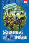 Kniha: Léto ve znamení medvěda (Deb Loughead). , 2011 Kniha: Léto ve znamení medvěda (Deb Loughead). , 2011