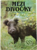 Kniha: Mezi divočáky (Heinz Meynhardt). , 1983 Kniha: Mezi divočáky (Heinz Meynhardt). , 1983