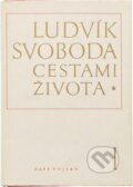 Kniha: Cestami života (Ludvík Svoboda). Prospektrum, 1992 Kniha: Cestami života (Ludvík Svoboda). Prospektrum, 1992