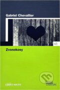 Kniha: Zvonokosy (Gabriel Chevallier). , 2006 Kniha: Zvonokosy (Gabriel Chevallier). , 2006