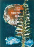 Kniha: Slunečné údolí (Karel Fabián). , 1967 Kniha: Slunečné údolí (Karel Fabián). , 1967
