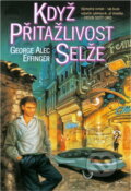 Kniha: Když přitažlivost selže (George Alec Effinger). Polaris, 1997 Kniha: Když přitažlivost selže (George Alec Effinger). Polaris, 1997