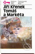 Kniha: Tomáš a Markéta (Jiří Křenek). Československý spisovatel, 1987 Kniha: Tomáš a Markéta (Jiří Křenek). Československý spisovatel, 1987